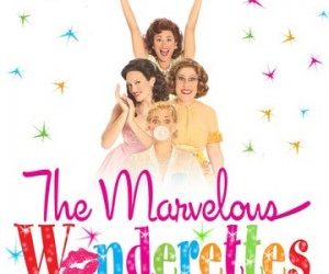 Enjoy a Nostalgic Night with The Marvelous Wonderettes